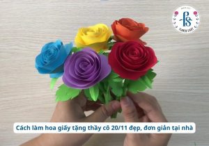 cách làm hoa giấy tặng thầy cô 20 11